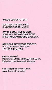 Martina Gasser; Galerie Station 3; Samstag